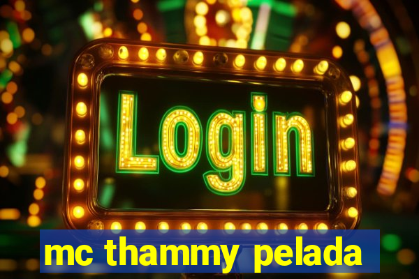 mc thammy pelada